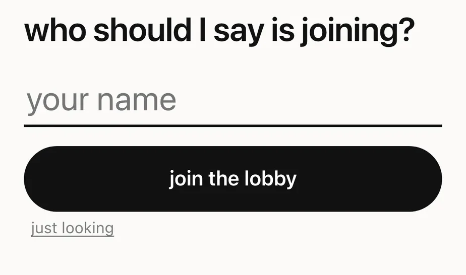 July name sheet: 'who should I say is joining?', 'join the lobby', 'just looking'